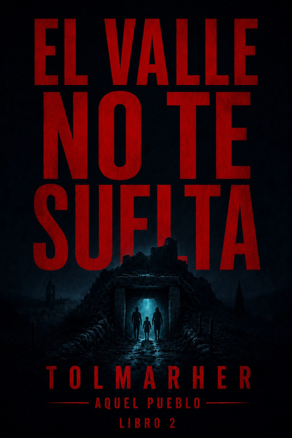 Portada de El Valle no te suelta (Aquel Pueblo nº 2)