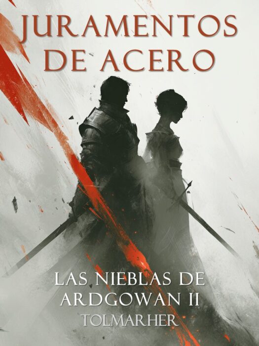 Juramentos de Acero (Las Nieblas de Ardgowan nº 2)