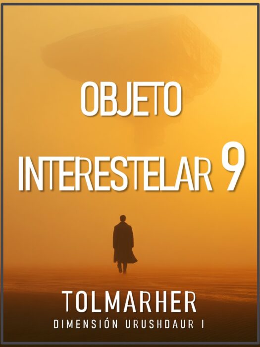 Objeto Interestelar 9 (Dimensión Urushdaur nº 1)