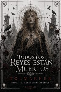 Todos los Reyes están muertos (Todos los Reyes están Muertos nº 7)